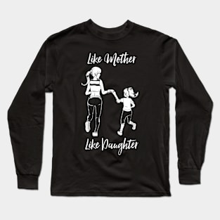 Jogging and running mom and daughter Long Sleeve T-Shirt